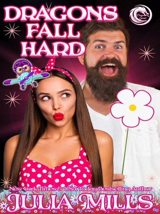 Title details for Dragons Fall Hard by Julia Mills - Available